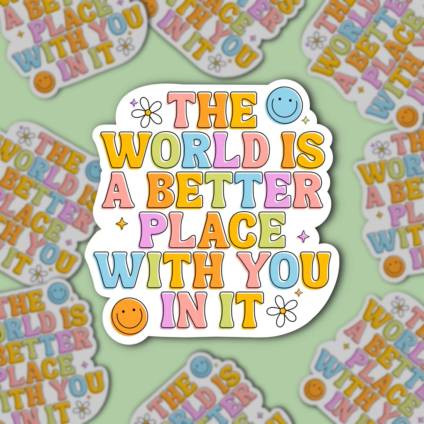 World’s A Better Place, Vinyl Sticker