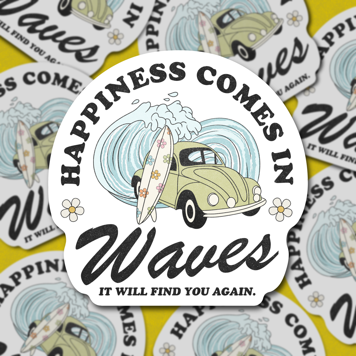 Happiness comes in waves, retro bug car w surfboard, sticker