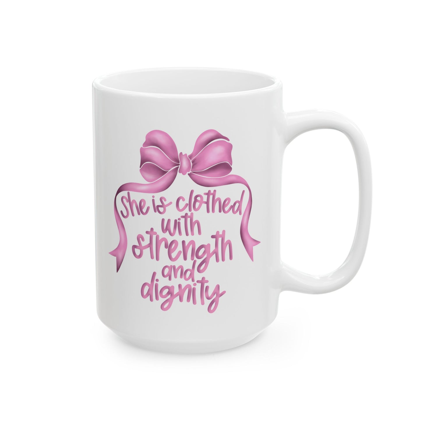 Proverbs 31:25 Pink Bow Ceramic Mug, (11oz, 15oz)
