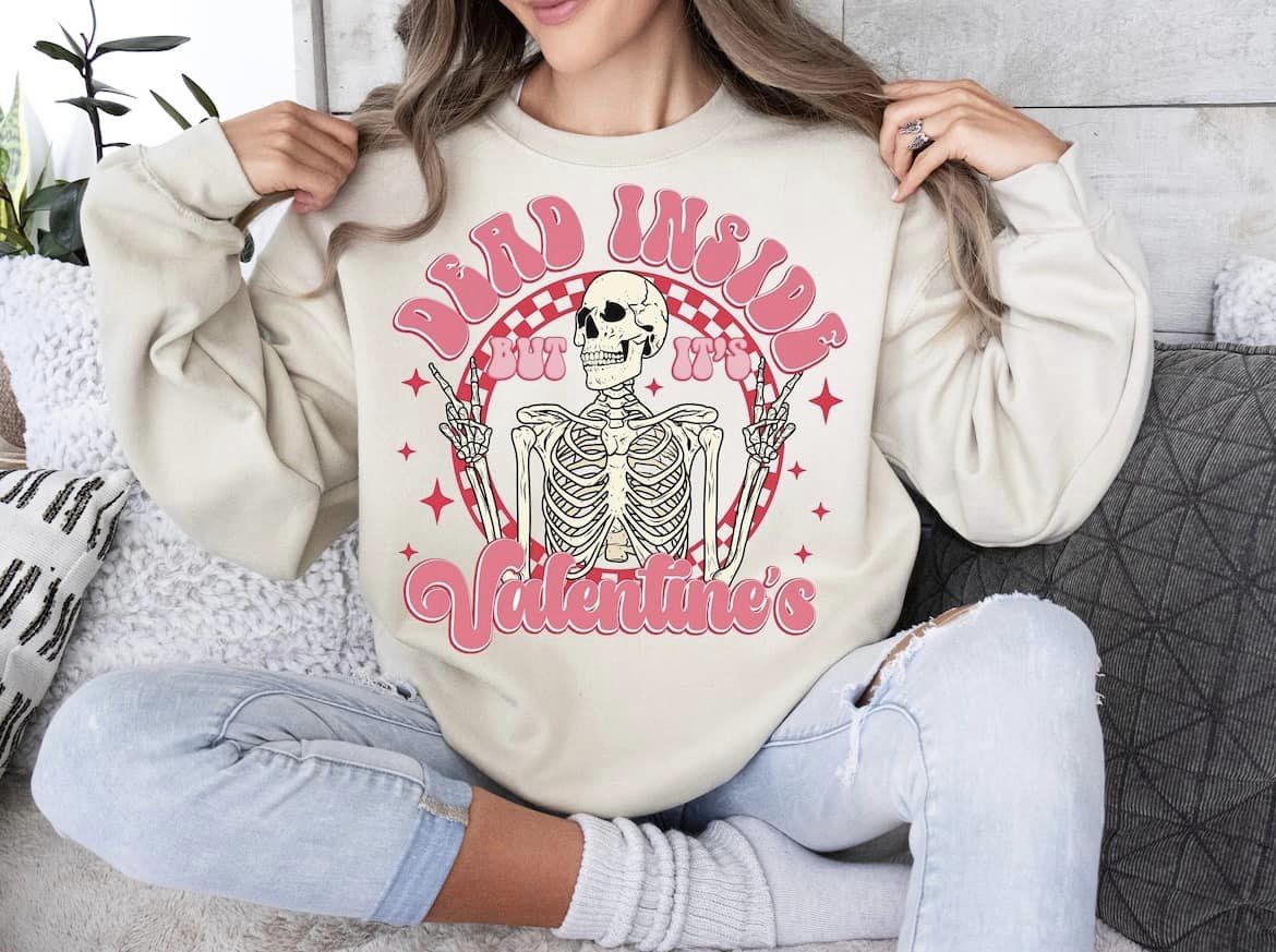 DEAD INSIDE BUT IT'S VALENTINE'S