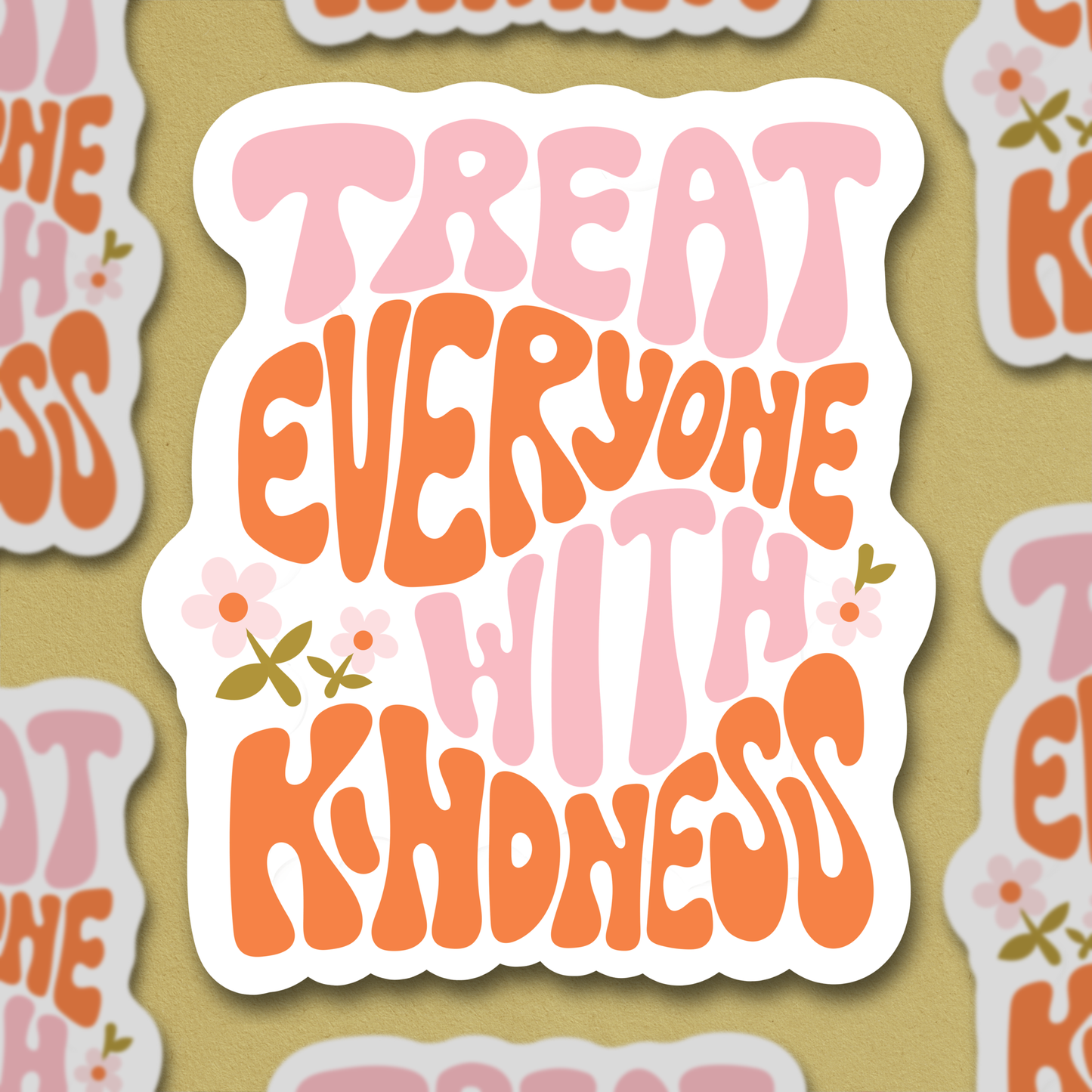 Treat Everyone with Kindness, Sticker
