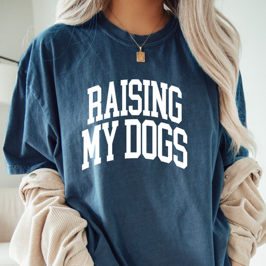 RAISING MY DOGS