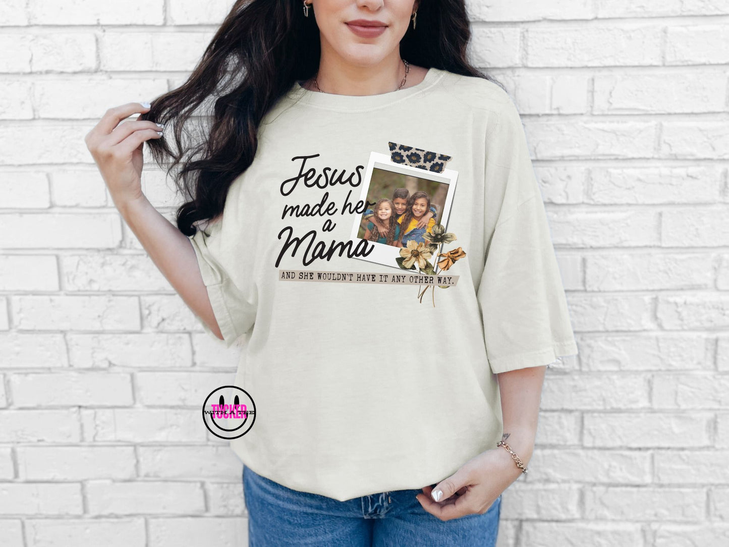 JESUS MADE HER A MAMA - CUSTOM SHIRT
