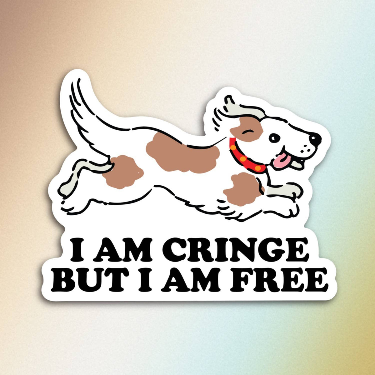 I’m Cringe but I Am Free, Funny Dog Sticker