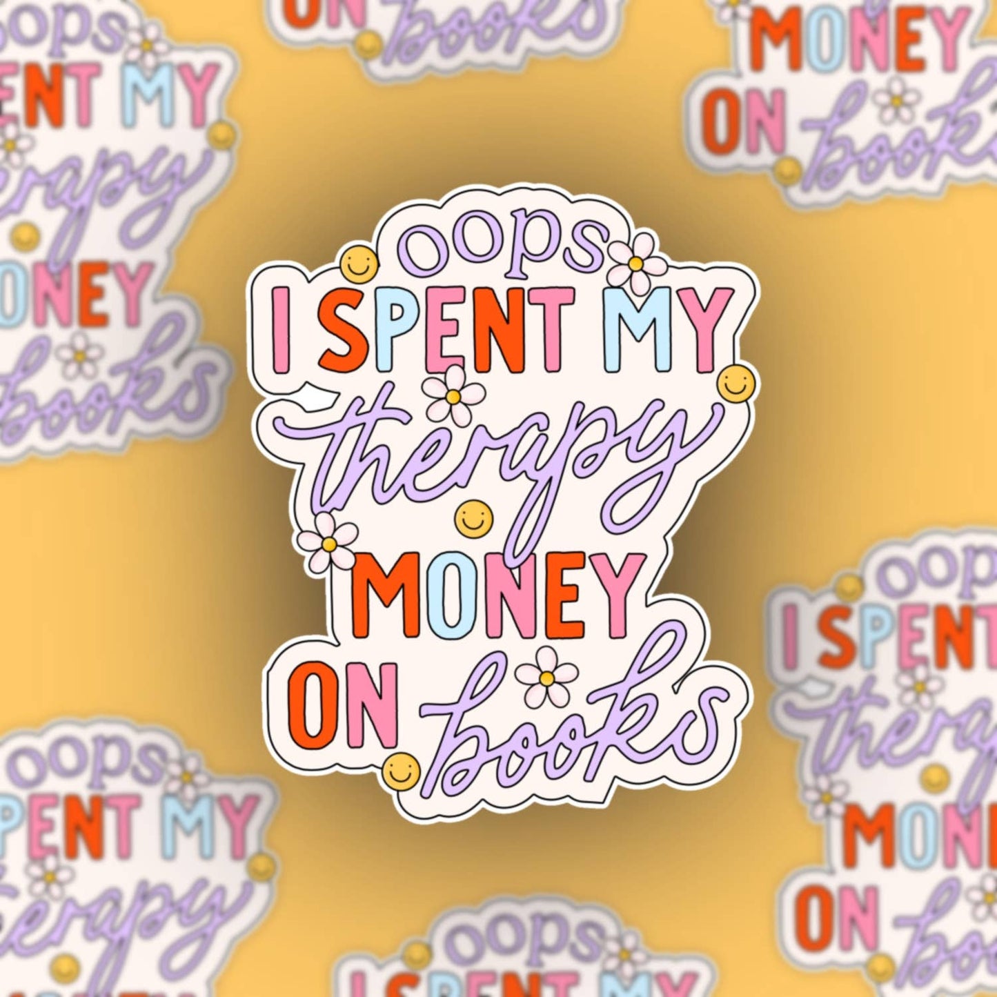 Oops I Spent All My Therapy Money on Books Sticker