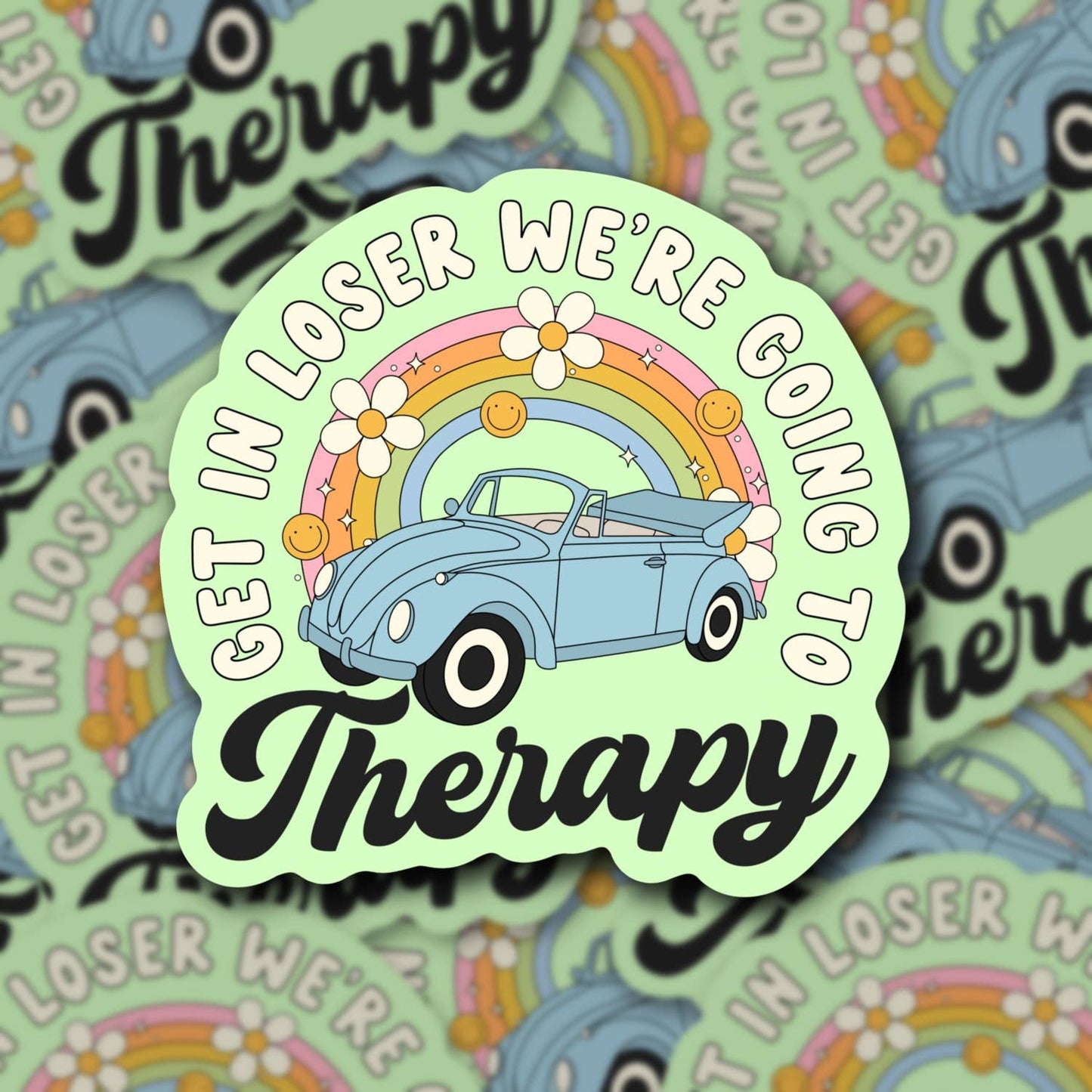 Get In LoserWe Are Going To Therapy, Mental Health Sticker