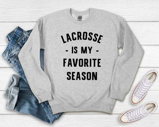 LACROSSE IS MY FAVORITE SEASON